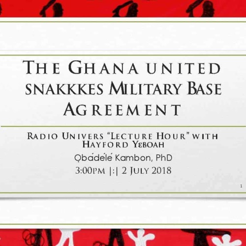 Radio Univers Interview: Dr. Kambon on the Ghana-united snakkkes Military Base Agreement