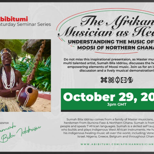 34.SaturdaySeminarSeries: The Afrikan Musician as Healer - Understanding the music of the Moosi of Northern Ghana